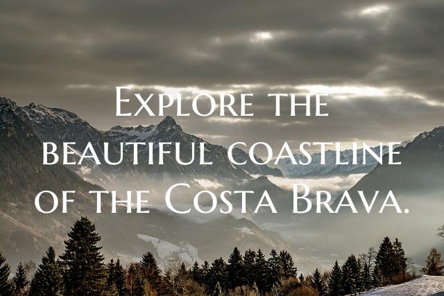 Explore the beautiful coastline of the Costa Brava...
